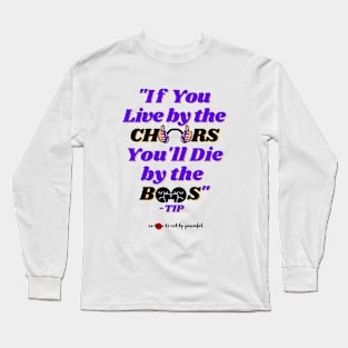 If You Live By The Cheers Quote by TIP Long Sleeve T-Shirt